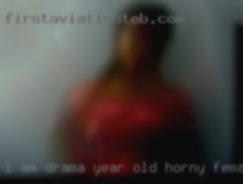 I am year old horny females drama and disease free.