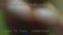 Loves to fuck in Cedartown give oral pleasure.